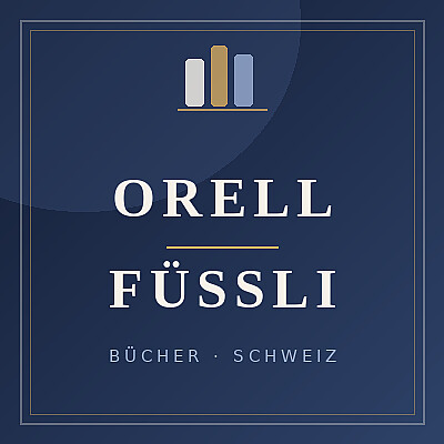 Orell Füssli – Bücher, eBooks & Geschenke aus der Schweiz