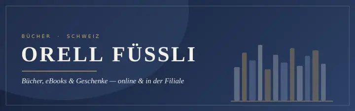 Orell Füssli – Bücher, eBooks & Geschenke aus der Schweiz